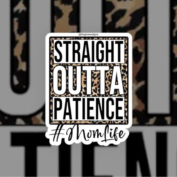 Straight Outta Patience Sticker Pack Of 3 - Picture 1 of 1